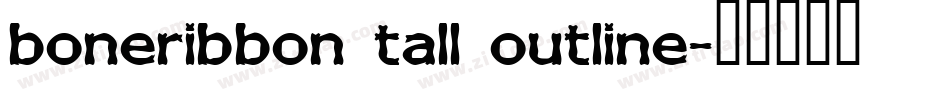 boneribbon tall outline字体转换